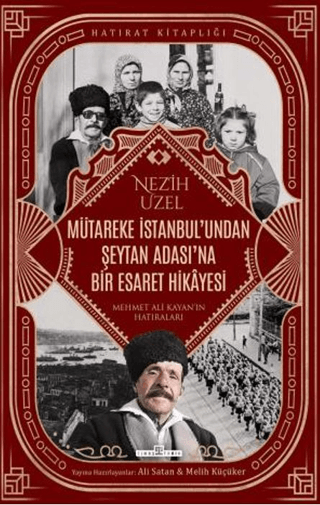 Mütareke İstanbul'undan Şeytan Adası'na Bir Esaret Hikayesi