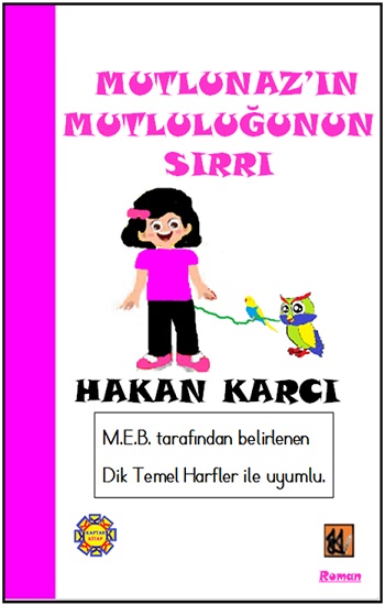 Mutlunaz'ın Mutluluğunun Sırrı