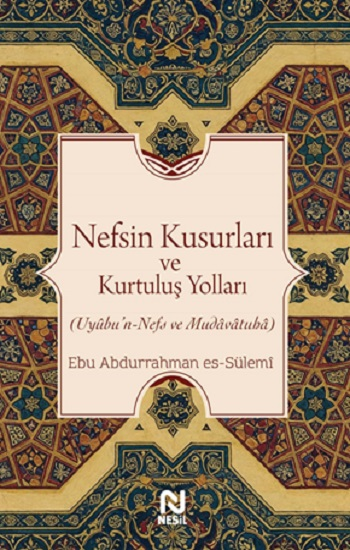 Nefsin Kusurları ve Kurtuluş Yolları