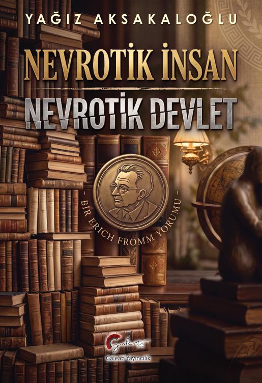 Nevrotik İnsan - Nevrotik Devlet