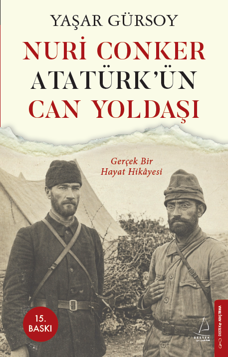 Nuri Conker - Atatürk’ün Can Yoldaşı