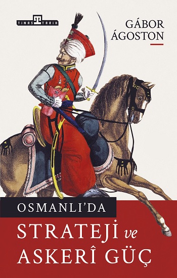 Osmanlı’da Strateji ve Askeri Güç