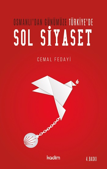 Osmanlı’dan Günümüze Türkiye' de Sol Siyaset