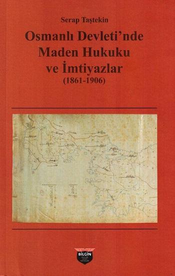 Osmanlı Devleti'nde Maden Hukuku Ve İmtiyazlar