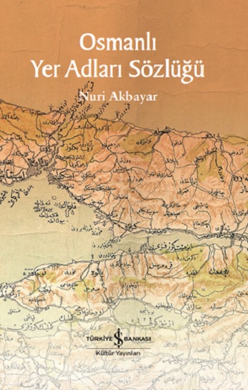 Osmanlı Yer Adları Sözlüğü (Fleksi Kapak)