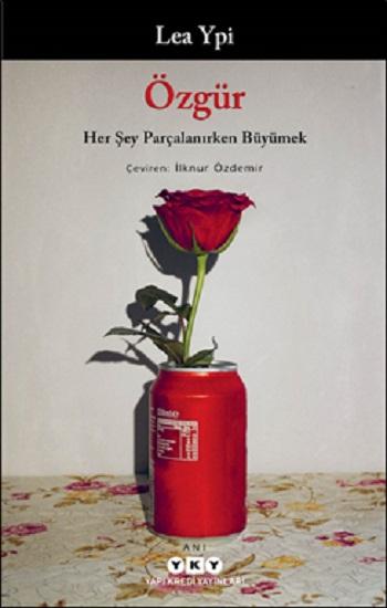 Özgür - Her Şey Parçalanırken Büyümek