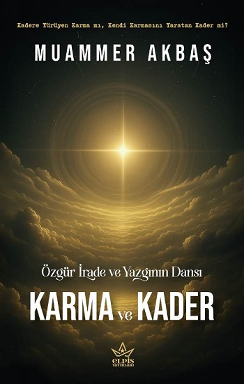 Özgür İrade ve Yazgının Dansı – Karma ve Kader