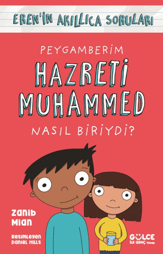 Peygamberim Hazreti Muhammed Nasıl Biriydi?;Eren'in Akıllıca Soruları
