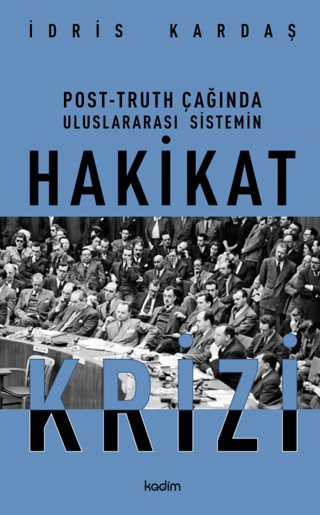 Post-Truth Çağında Uluslararası Siyasetin Hakikat Krizi