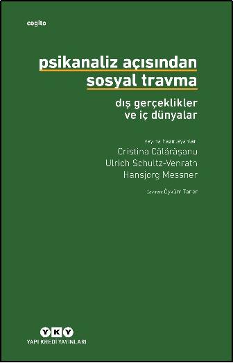 Psikanaliz Açısından Sosyal Travma - Dış Gerçeklikler ve İç Dünyalar