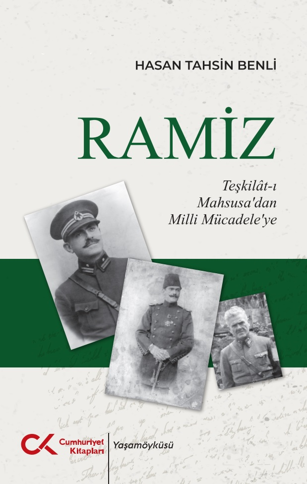 Ramiz - Teşkilat-ı Mahsusa’dan Milli Mücadele’ye