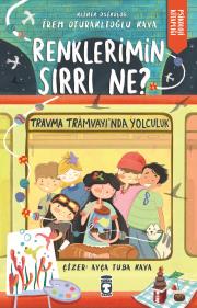 Renklerin Sırrı Ne? Travma Tramvayında Yolculuk