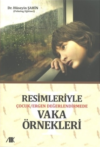 Resimleriyle  çocuk/ergen değerlendirmede vaka örnekleri