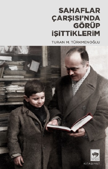 Sahaflar Çarsısı’nda Görüp İşittiklerim