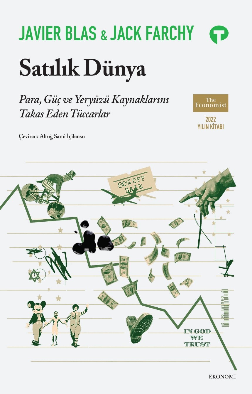 Satılık Dünya - Para, Güç ve Yeryüzü Kaynaklarını Takas Eden Tüccarlar