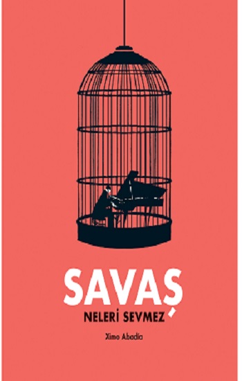 Savaş Neleri Sevmez (Ciltli)