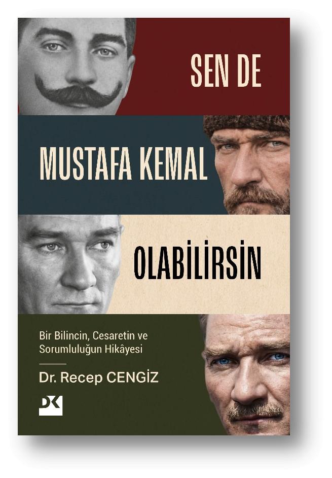 Sen De Mustafa Kemal Olabilirsin