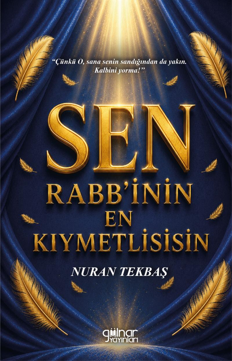 Sen Rabb'inin En Kıymetlisisin