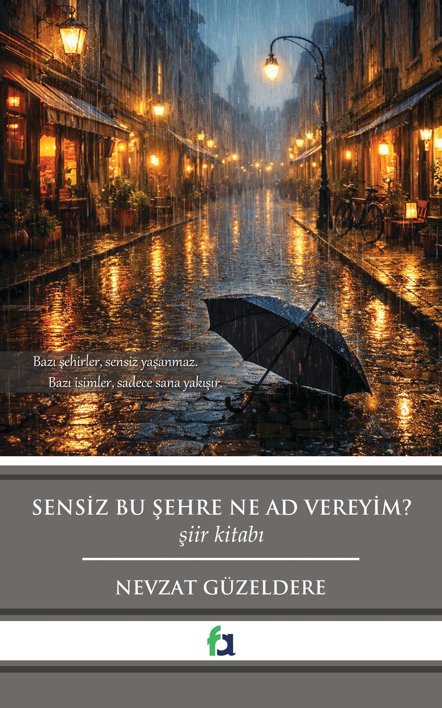 Sensiz Bu Şehre Ne Ad Vereyim?