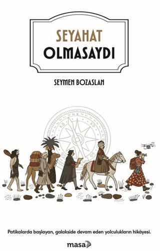 Seyahat Olmasaydı