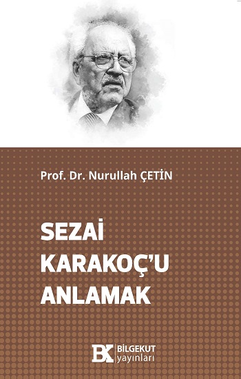 Sezai Karakoç’u Anlamak