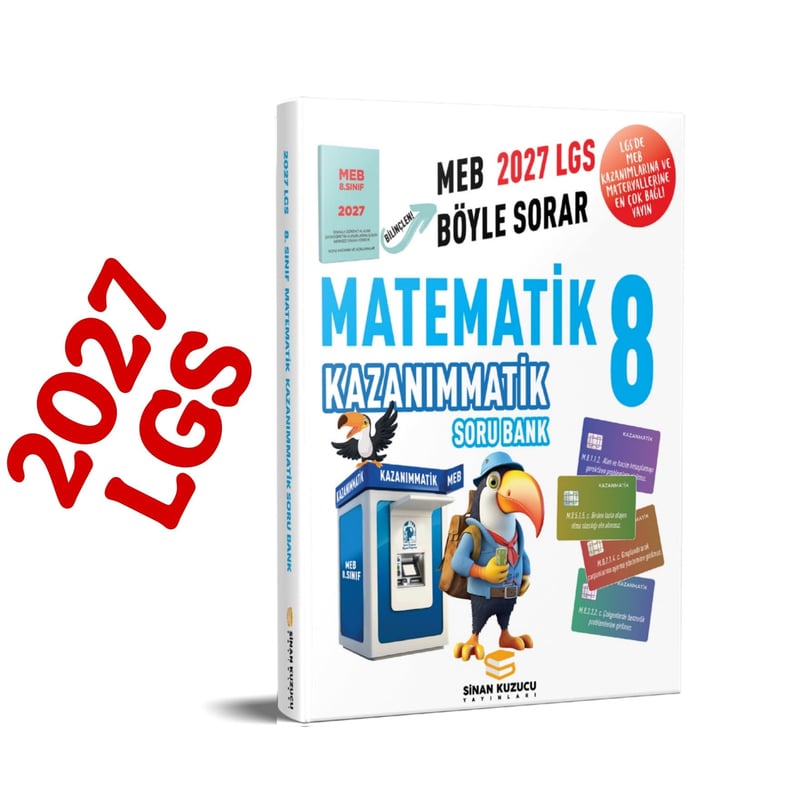 Sinan Kuzucu LGS 8. Sınıf 2027 Matematik KAZANIMMATİK SORU BANKASI
