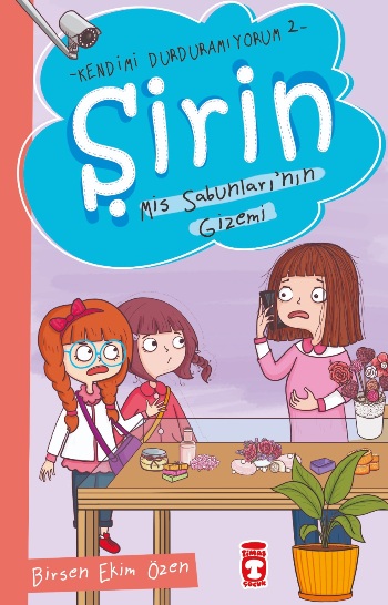 Şirin Mis Sabunlarının Gizemi - Kendimi Durduramıyorum 2