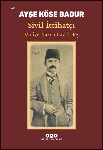 Sivil İttihatçı – Maliye Nazırı Cavid Bey