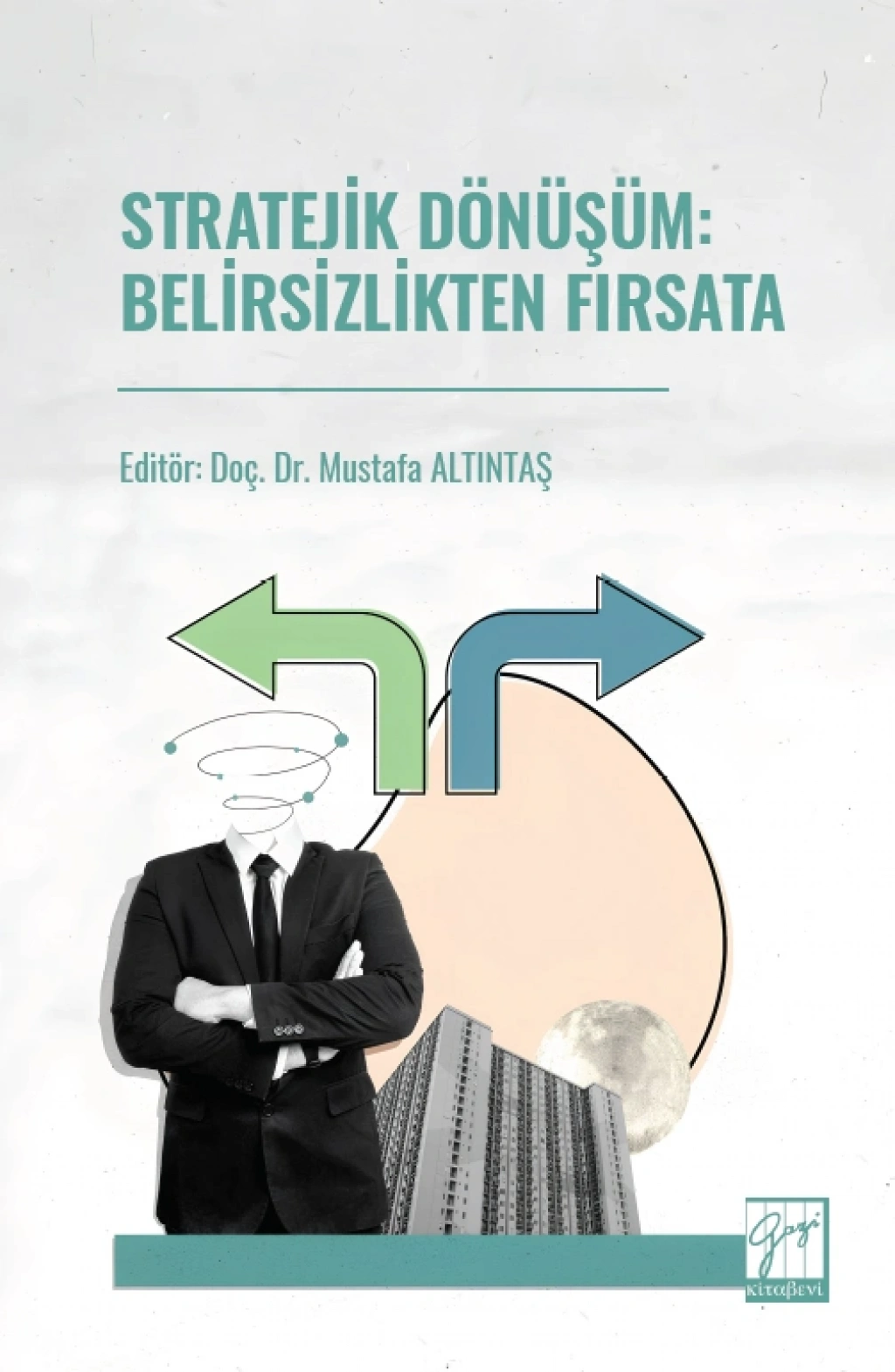Stratejik Dönüşüm - Belirsizlikten Fırsata