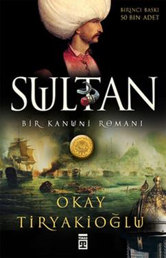 Sultan - Bir Kanuni Romanı