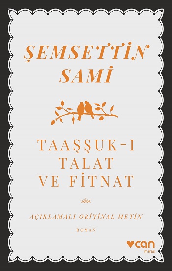 Taaşşuk-ı Talat ve Fitnat (Açıklamalı Orijinal Metin)