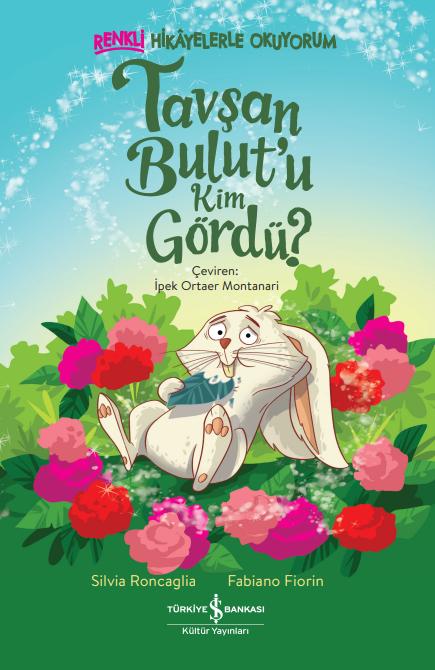 Tavşan Bulut’u Kim Gördü? – Renkli Hikayelerle Okuyorum
