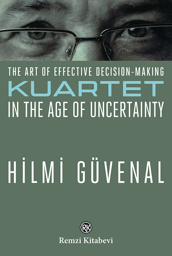 The Art Of Effective Decision-Making Kuartet In The Age Of Uncertainty