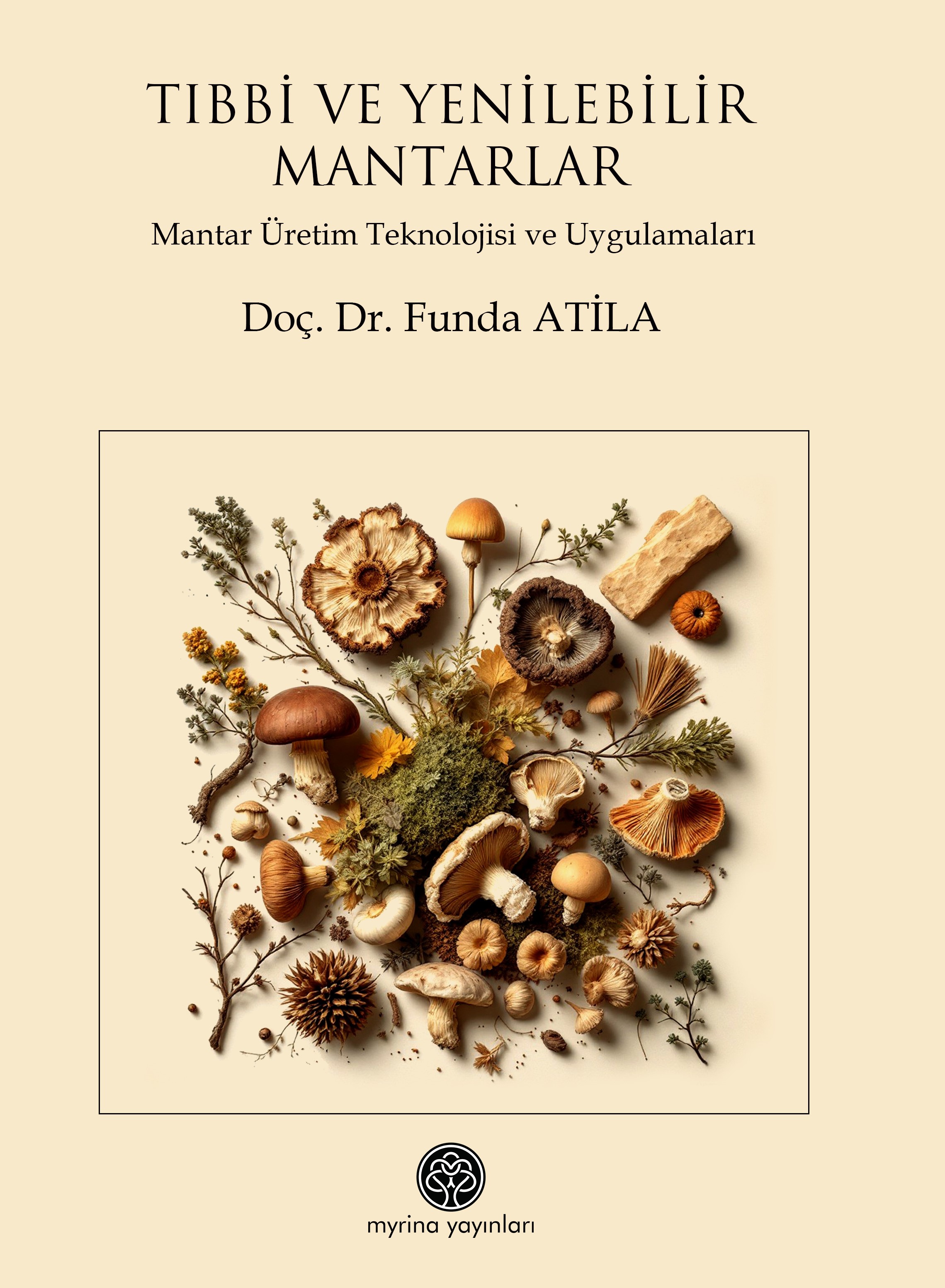 Tıbbi ve Yenilebilir Mantarlar