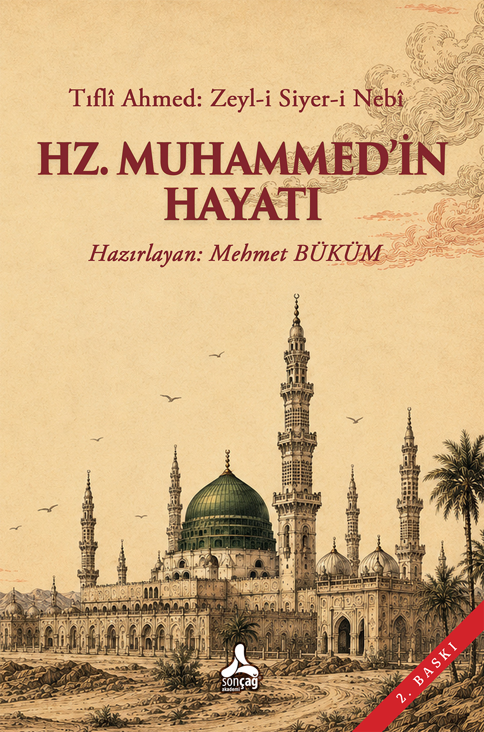 Tıfli Ahmed - Zeyl-i Siyer-i Nebi Hz. Muhammed'in Hayatı