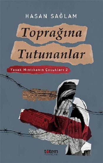 Toprağına Tutunanlar - Yasak Mıntıkanın Çocukları
