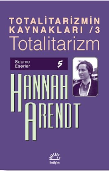 Totalitarizmin Kaynakları 3- Totalitarizm