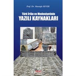 Türk İrfan ve Medeniyetinin Yazılı Kaynakları