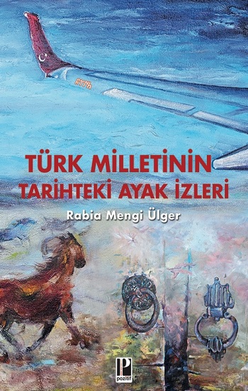 Türk Milletinin Tarihteki Ayak izleri