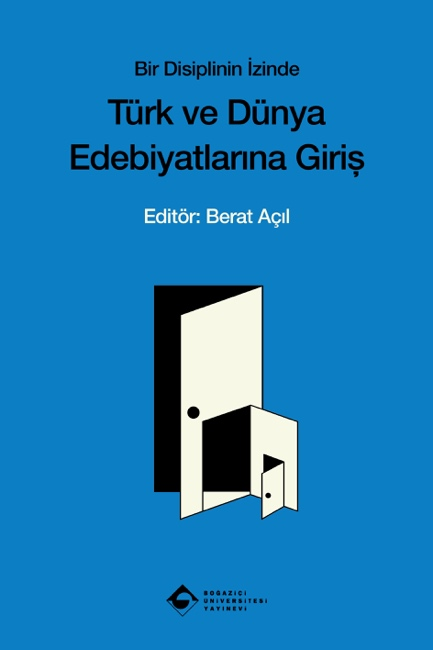 Türk ve Dünya Edebiyatlarına Giriş - Bir Disiplinin İzinde