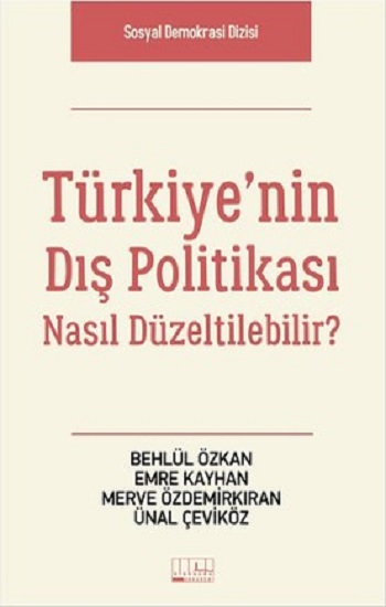 Türkiye'nin Dış Politikası Nasıl Düzeltilebilir