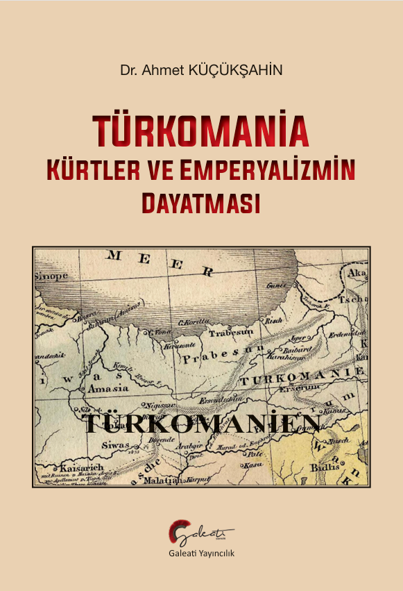 Türkomania - Kürtler ve Emperyalizmin Dayatması