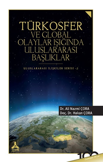 Türkosfer ve Global Olaylar Işığında Uluslararası Başlıklar
