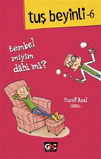 Tuş Beyinli - 6 - Tembel miyim? Dahi mi? (Ciltli)