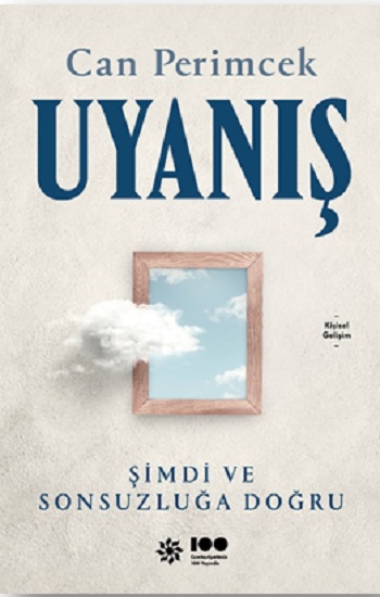 Uyanış: Şimdi ve Sonsuzluğa Doğru