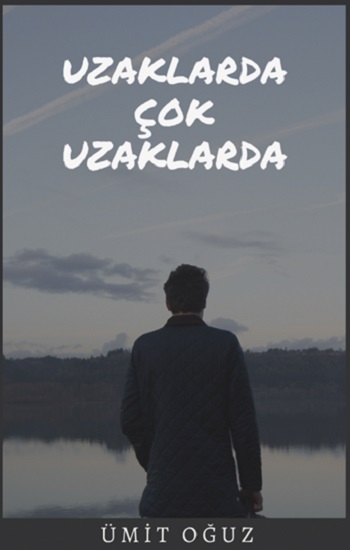 Uzaklarda Çok Uzaklarda