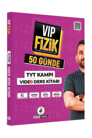 VİP Fizik 50 Günde TYT Fizik Video Ders Kitabı KAMPANYALI İADESİZDİR
