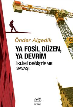 Ya Fosil Düzen, Ya Devrim - İklimi Değiştirme Savaşı