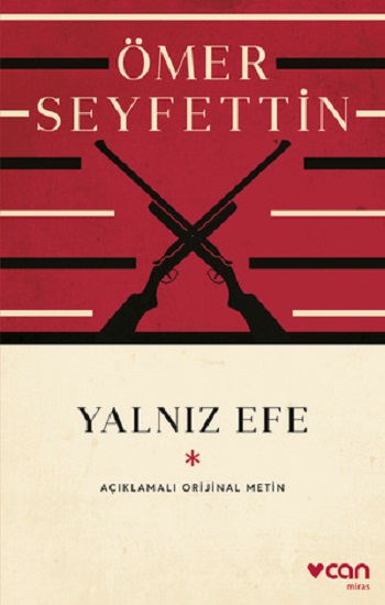 Yalnız Efe  (Açıklamalı Orijinal Metin)