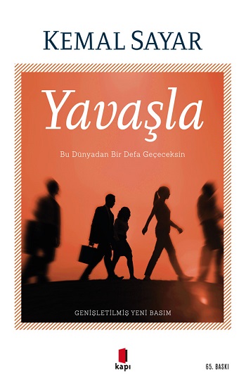 Yavaşla - Bu Dünyadan Bir Defa Geçeceksin